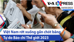 Việt Nam rớt xuống gần chót bảng Tự do Báo chí Thế giới 2023 | Truyền hình VOA 4/5/23