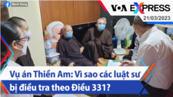 Vụ án Thiền Am: Vì sao các luật sư bị điều tra theo Điều 331? | Truyền hình VOA 21/3/23