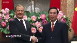 Medvedev thăm Hà Nội; Việt Nam ‘khó xử’ nhưng ‘khéo léo’ với Nga về chiến tranh Ukraine? 