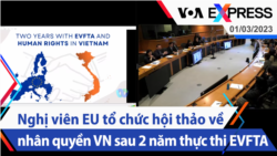 Nghị viên EU tổ chức hội thảo về nhân quyền VN sau 2 năm thực thi EVFTA | Truyền hình VOA 1/3/23