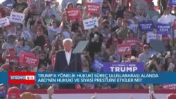 Trump'a Yönelik Hukuki Süreç ABD'nin Prestijini Etkiler mi?