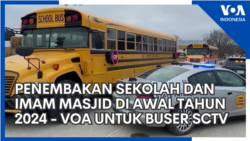 Penembakan Sekolah dan Imam Masjid di Awal Tahun 2024 - VOA untuk Buser SCTV