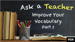 Improve Your Vocabulary: Part 2