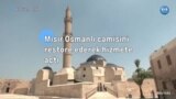 Mısır Osmanlı camisini restore ederek hizmete açtı