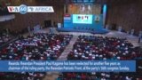 VOA60 Africa - Rwandan President Paul Kagame reelected as leader of ruling party