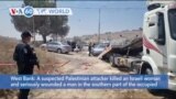 VOA60 World - Israel: Suspected Palestinian Shooter Kills Woman in West Bank