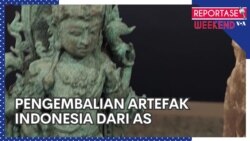 Reportase Weekend: Pengembalian Artefak Indonesia dari AS