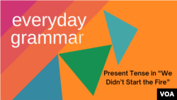 Everyday Grammar: Present Tense in “We Didn’t Start the Fire” 