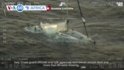 VOA 60: Migrant shipwrecks leave 11 people dead off the coast of Italy, and more