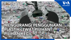 Mengurangi Penggunaan Plastik lewat Pilihan-Pilihan Kecil