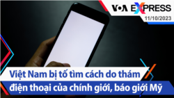Việt Nam bị tố tìm cách do thám điện thoại của chính giới, báo giới Mỹ | Truyền hình VOA 11/10/23