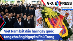 Việt Nam bắt đầu hai ngày quốc tang cho ông Nguyễn Phú Trọng | Truyền hình VOA 26/7/24