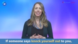 English in a Minute: Knock Yourself Out