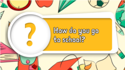 Quiz - Lesson 28 - How Do You Go to School?