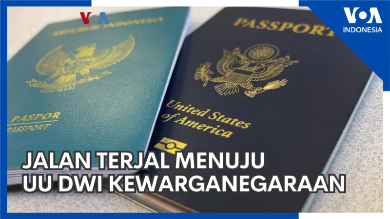 Jalan Terjal UU Dwi Kewarganegaraan untuk WNI