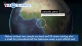 VOA60 Africa - Gabon: Two dead, 28 missing in ferry accident