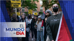 El Mundo al Día: Protesta estudiantil pro-Palestina se extiende a Washington
