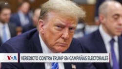 Veredicto de culpabilidad de Trump nutre retórica de campañas presidenciales 