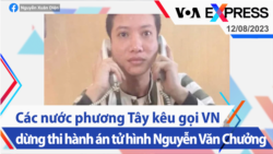 Các nước phương Tây kêu gọi VN dừng thi hành án tử hình Nguyễn Văn Chưởng | Truyền hình VOA 12/8/23