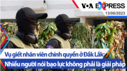 Vụ giết nhân viên chính quyền ở Đắk Lắk: Nhiều người nói bạo lực không phải là giải pháp | Truyền hình VOA 13/6/23