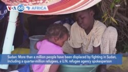 VOA60 Africa - UN: More than 1 million displaced by fighting in Sudan