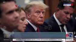 Laporan Langsung VOA untuk BTV: Didakwa atas 34 Tuntutan, Trump: Saya Tidak Bersalah