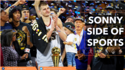 Sonny Side of Sports: Denver Nuggets Scoop NBA Title and More