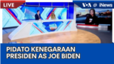 Laporan VOA untuk iNewsTV: Pidato Kenegaraan Presiden Joe Biden