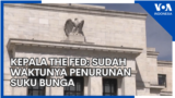 Kepala the Fed: Sudah Waktunya Penurunan Suku Bunga