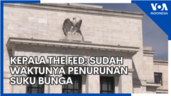 Kepala the Fed: Sudah Waktunya Penurunan Suku Bunga