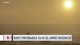 Alerta en la comunidad científica por el regreso del fenómeno El Niño