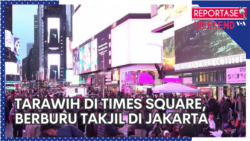 Reportase Weekend: Tarawih di Times Square New York, Berburu Takjil di Pasar Jakarta