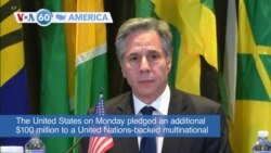 VOA60 America - US Commits $100 Million More to Multinational Force for Haiti