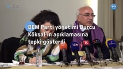 DEM Parti yönetimi Burcu Köksal'ın açıklamasına tepki gösterdi