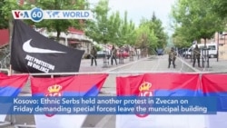 VOA60 World - Kosovo: Ethnic Serbs held another protest in Zvecan 