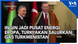 Turki Ingin Jadi Pusat Energi Regional; Sepakati Salurkan Gas Turkmenistan