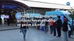 Üniversite öğrencilerinin gündemi geçim sıkıntısı ve hayat pahalılığı