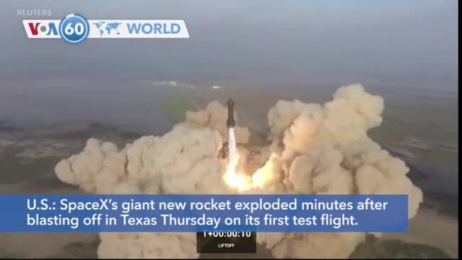 VOA60 World - SpaceX’s giant new rocket explodes minutes after launch