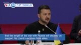 VOA60 World - Zelenskyy: The length of the war will depend on support Ukraine receives from allies