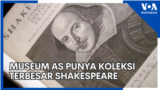 Museum AS Punya Koleksi Terbesar Shakespeare
