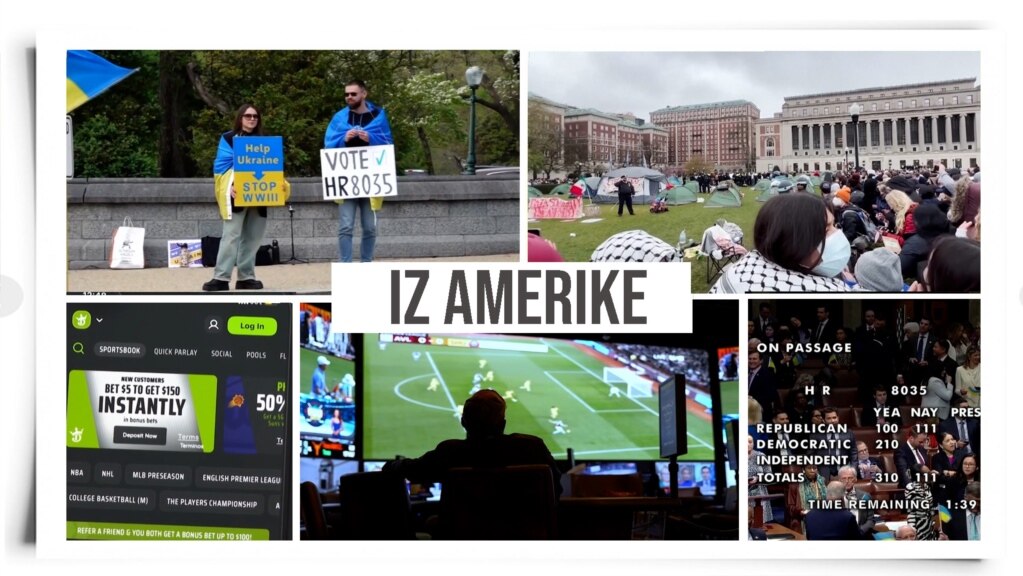 Iz Amerike 200 | Kongres odobrio pomoć; Studenti protestuju zbog Gaze; Sportsko klađenje u SAD