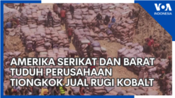 Amerika Serikat dan Barat Tuduh Perusahaan Tiongkok Jual Rugi Kobalt