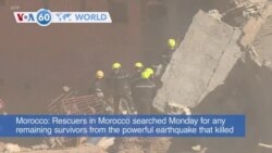 VOA60 World- Rescuers in Morocco searched Monday for any remaining survivors from the powerful earthquake that killed more than 2,100 people