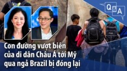 Con đường vượt biên của di dân Châu Á tới Mỹ qua ngả Brazil bị đóng lại