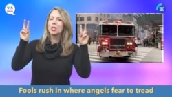 English in a Minute: Fools Rush in Where Angels Fear to Tread