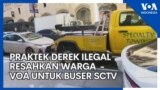 Praktek Derek Ilegal Resahkan Warga - VOA untuk Buser SCTV 