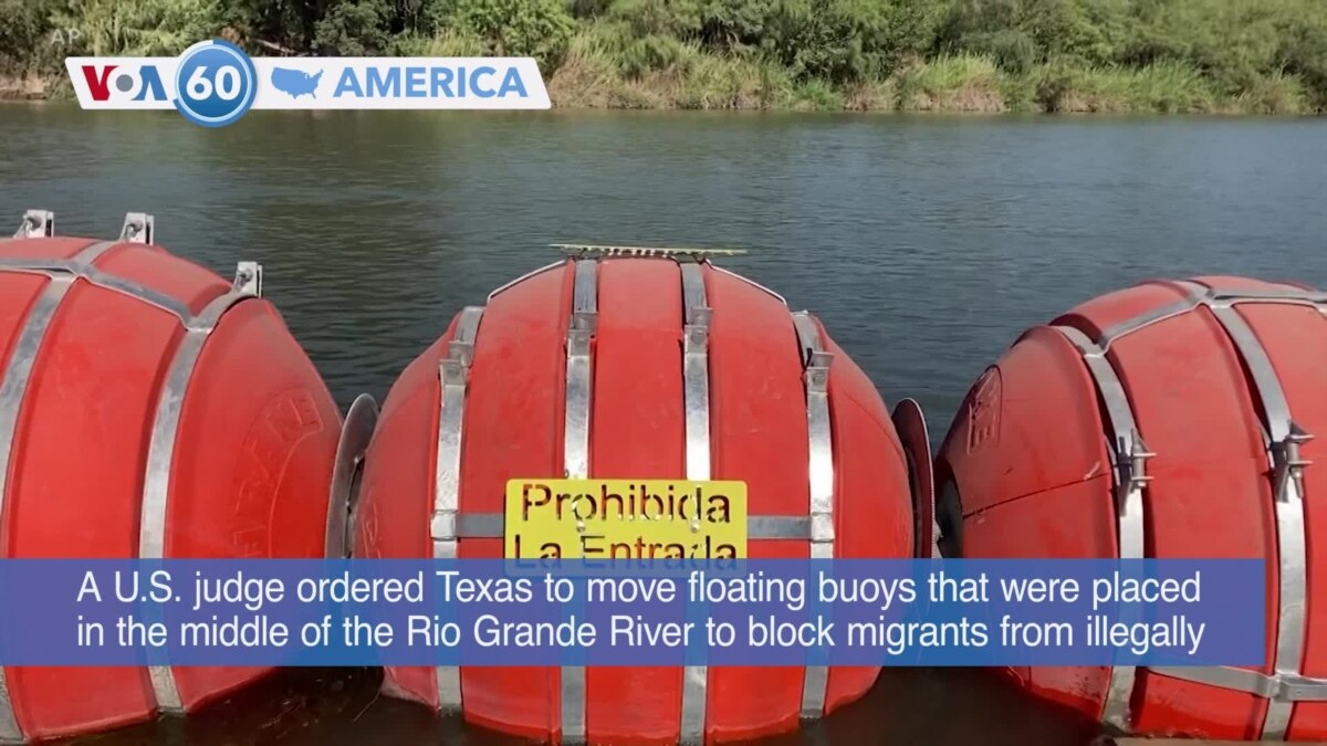 Voa60 America Us Judge Orders Texas To Move Floating Barriers From Rio Grande