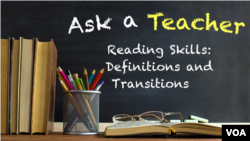 Ask a Teacher: Reading Skills: Definitions and Transitions 