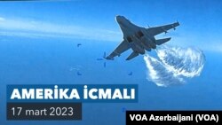 Amerika İcmalı. Qara dəniz üzərində dron insidenti - ABŞ kəşfiyyat missiyalarını davam etdirməyə söz verib.