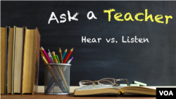Ask a Teacher: Hear vs. Listen
